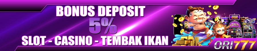 Bonus-5%-setiap-Deposit-ori777